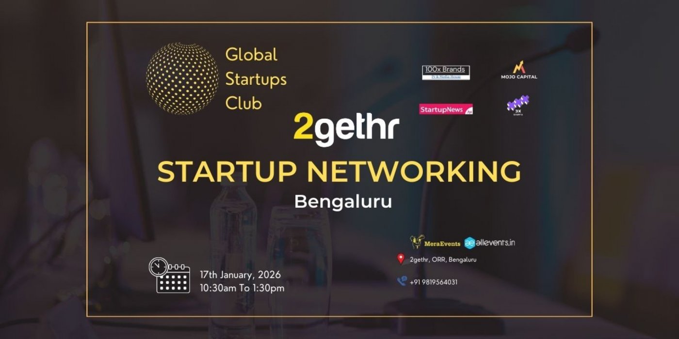 GLOBAL STARTUPS CLUB l STARTUP NETWORKING Bengaluru 2026