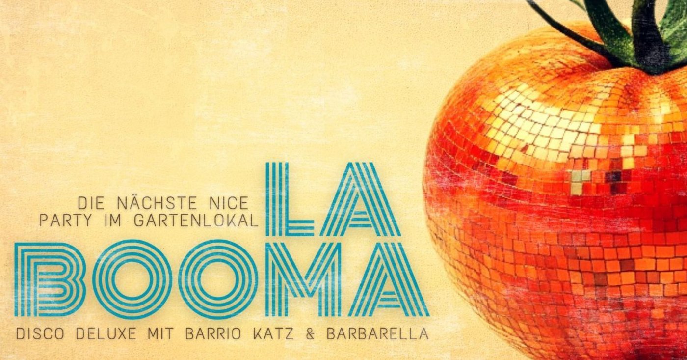 LA BOOMA - Die nice Party im Gartenlokal Fortschritt mit Barrio Katz & Barbarella