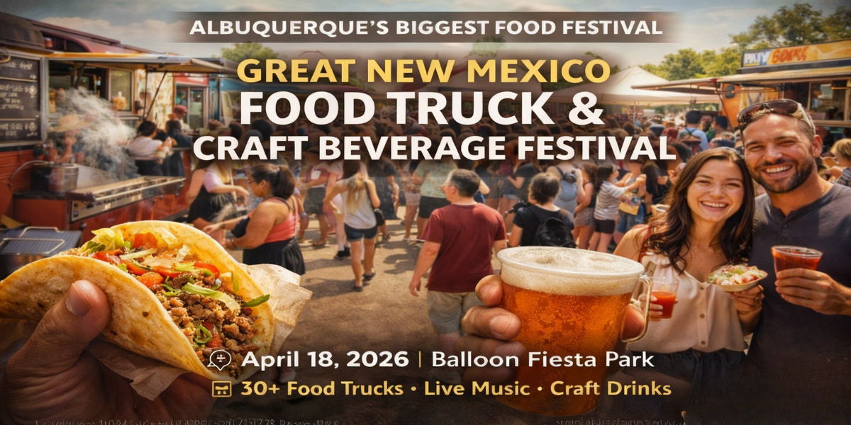 11th Great New Mexico Food Truck & Craft Beverage Festival
