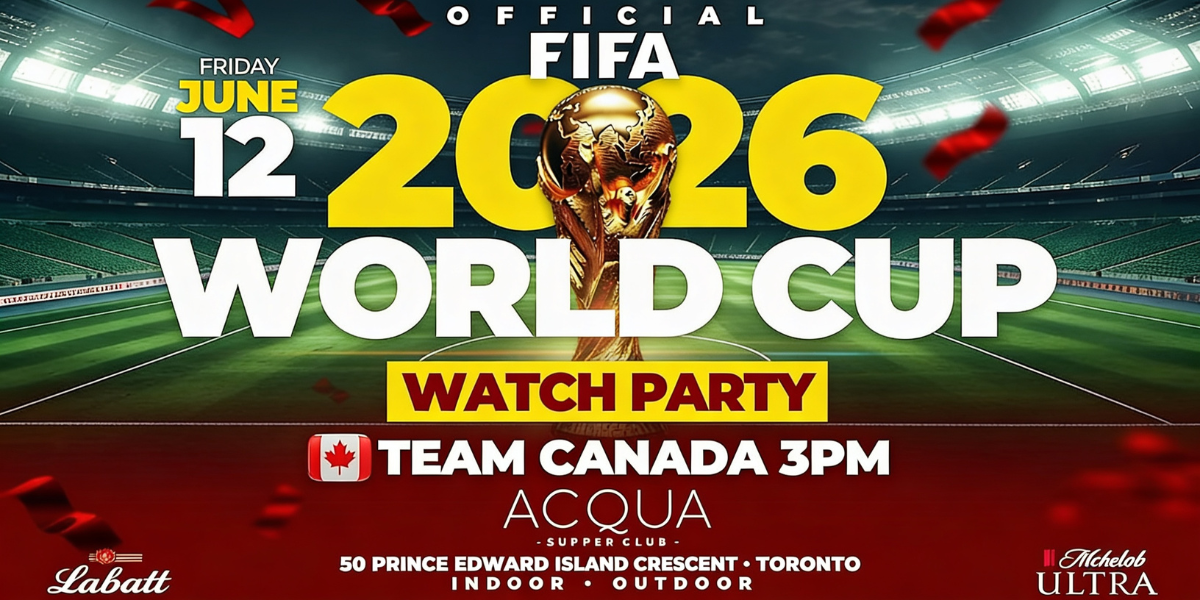 OFFICIAL WORLD CUP TEAM CANADA WATCH PARTY WELCOME TO CANADA